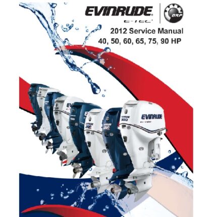 Evinrude Service Manual 2012 40-50-60-65-75-90Hp
